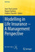 Modelling in Life Insurance - A Management Perspective by Jean-Paul Laurent