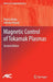 Magnetic Control of Tokamak Plasmas by Marco Ariola