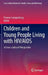 Children and Young People Living with HIV/AIDS: A Cross-Cultural Perspective by Pranee Liamputtong
