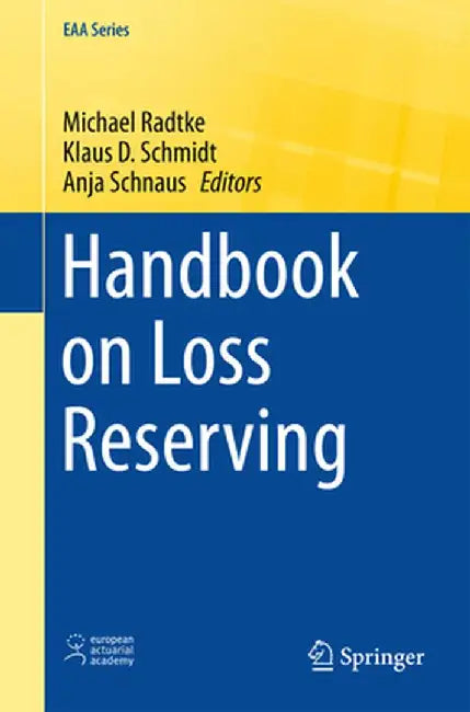 Handbook on Loss Reserving by Michael Radtke