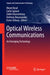 Optical Wireless Communications: An Emerging Technology by Murat Uysal