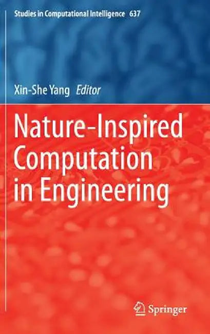 Nature-Inspired Computation in Engineering by Xin-She Yang