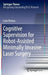 Cognitive Supervision for Robot-Assisted Minimally Invasive Laser Surgery by Loris Fichera