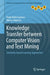 Knowledge Transfer Between Computer Vision and Text Mining: Similarity-Based Learning Approaches by Radu Tudor Ionescu