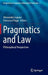 Pragmatics and Law: Philosophical Perspectives by Alessandro Capone