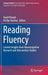 Reading Fluency: Current Insights from Neurocognitive Research and Intervention Studies by Asaid Khateb