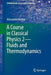 A Course in Classical Physics 2--Fluids and Thermodynamics by Alessandro Bettini