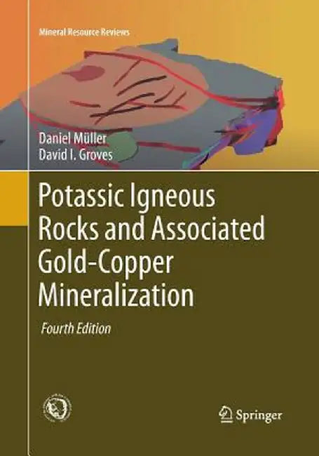 Potassic Igneous Rocks and Associated Gold-Copper Mineralization by Daniel Müller