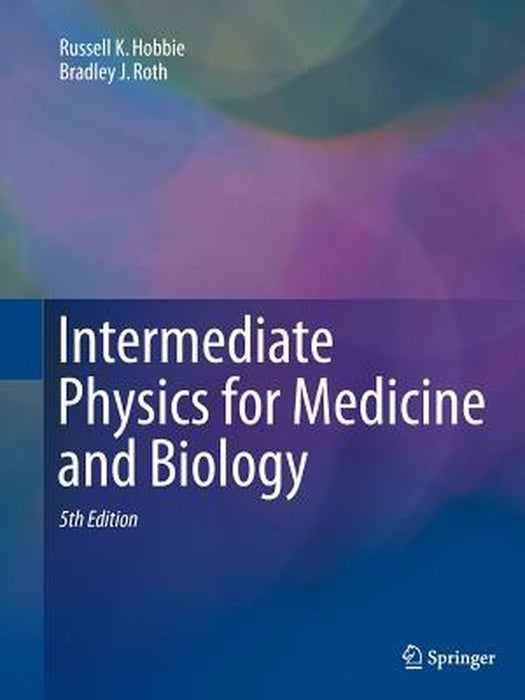 Intermediate Physics for Medicine and Biology by Hobbie