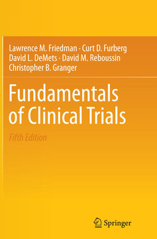 Fundamentals of Clinical Trials by Lawrence M. Friedman