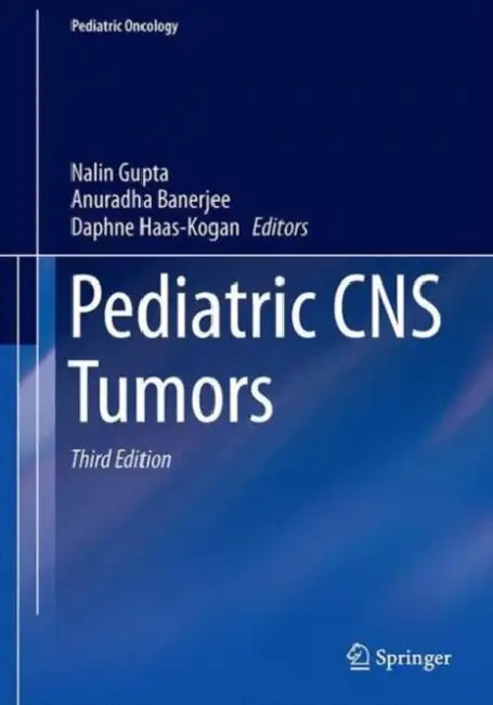 Pediatric CNS Tumors by Nalin Gupta