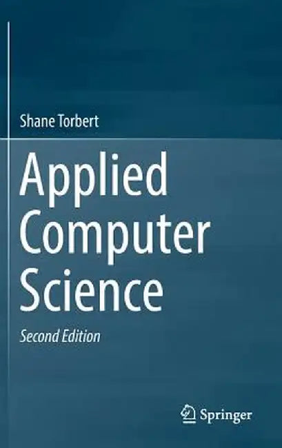 Applied Computer Science by Shane Torbert