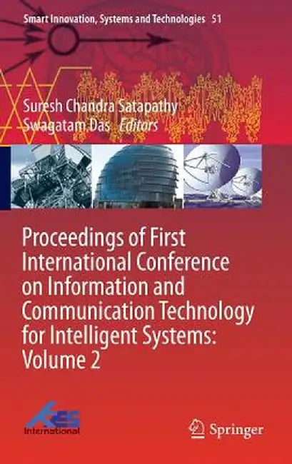 Proceedings of First International Conference on Information and Communication Technology for Intelligent Systems: Volume 2 by Suresh Chandra Satapathy