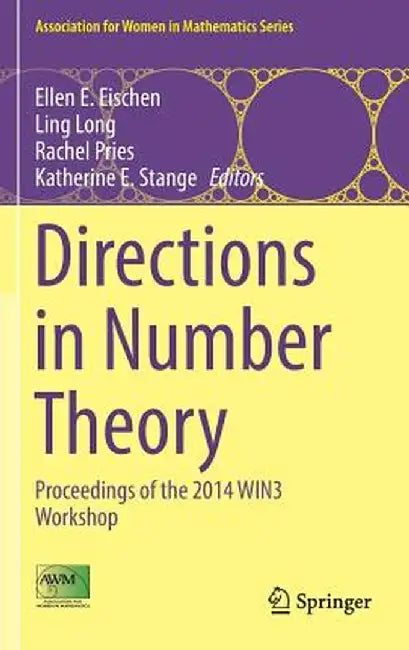 Directions in Number Theory: Proceedings of the 2014 Win3 Workshop by Ellen E. Eischen