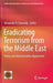 Eradicating Terrorism from the Middle East: Policy and Administrative Approaches by Alexander R. Dawoody
