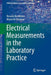 Electrical Measurements in the Laboratory Practice by Rosario Bartiromo, Mario De Vincenzi