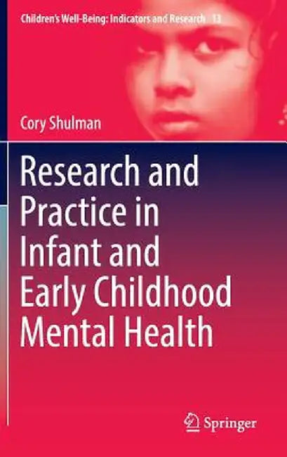 Research and Practice in Infant and Early Childhood Mental Health by Cory Shulman