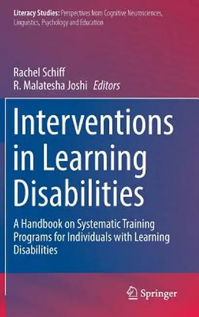 Interventions in Learning Disabilities: A Handbook on Systematic Training Programs for Individuals with Learning Disabilities by Rachel Schiff