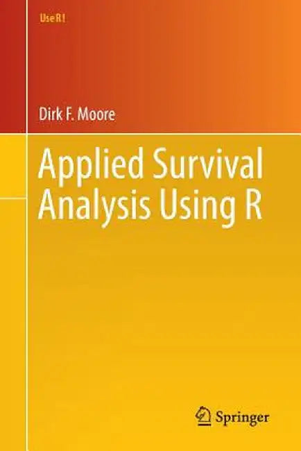 Applied Survival Analysis Using R by Dirk F. Moore