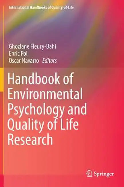 Handbook of Environmental Psychology and Quality of Life Research by Ghozlane Fleury-Bahi