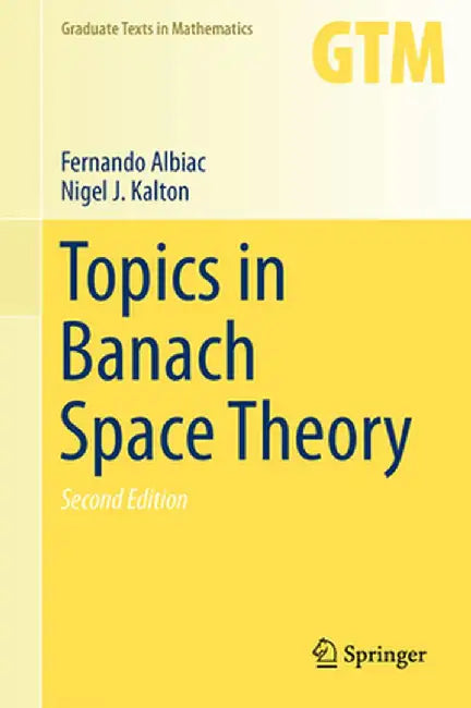 Topics in Banach Space Theory by Fernando Albiac