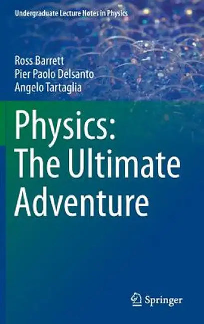 Physics: The Ultimate Adventure by Ross Barrett