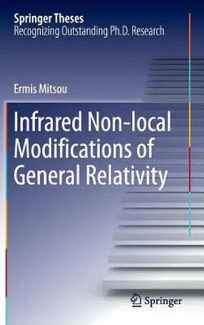 Infrared Non-Local Modifications of General Relativity by Ermis Mitsou