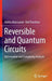 Reversible and Quantum Circuits: Optimization and Complexity Analysis by Nabila Abdessaied