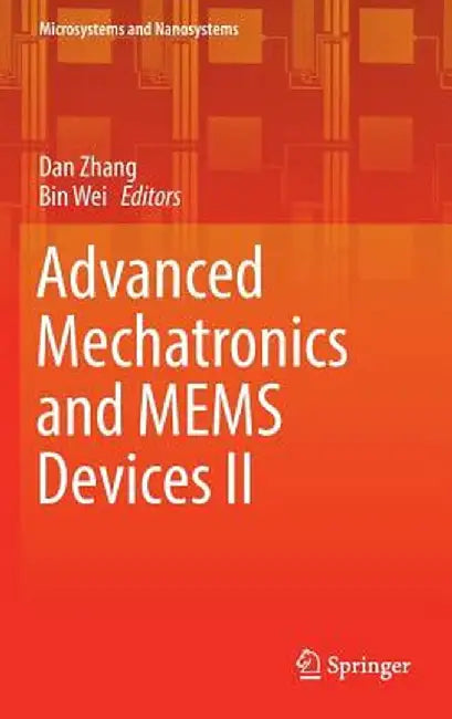 Advanced Mechatronics and Mems Devices II by Dan Zhang