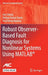 Robust Observer-Based Fault Diagnosis for Nonlinear Systems Using Matlab(r) by Jian Zhang