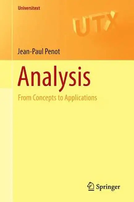 Analysis: From Concepts to Applications by Jean-Paul Penot