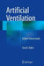 Artificial Ventilation: A Basic Clinical Guide by David J. Baker