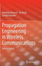 Propagation Engineering in Wireless Communications by Abdollah Ghasemi