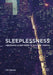 Sleeplessness: Assessing Sleep Need in Society Today by Jim Horne