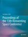 Proceedings of the 13th Reinventing Space Conference by Scott Hatton