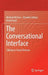 The Conversational Interface: Talking to Smart Devices by Michael McTear