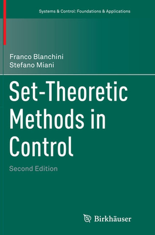 Set-Theoretic Methods in Control by Franco Blanchini, Stefano Miani
