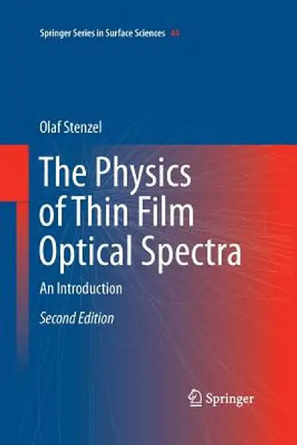 The Physics of Thin Film Optical Spectra: An Introduction by Olaf Stenzel