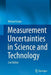 Measurement Uncertainties in Science and Technology by Michael Grabe