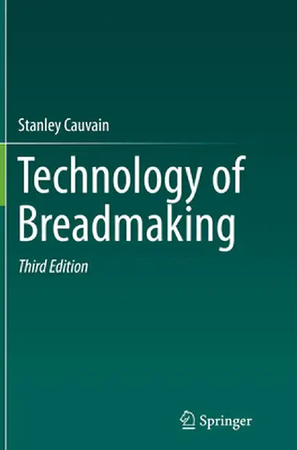 Technology of Breadmaking by Stanley Cauvain