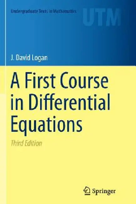A First Course in Differential Equations by Logan, J. David