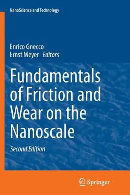 Fundamentals of Friction and Wear on the Nanoscale by Enrico Gnecco