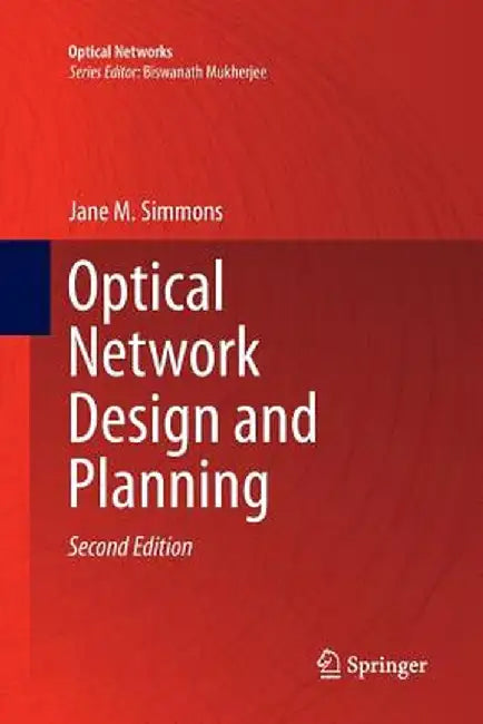 Optical Network Design and Planning by Jane M. Simmons