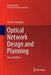 Optical Network Design and Planning by Jane M. Simmons