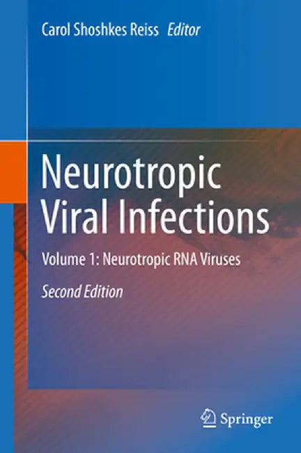Neurotropic Viral Infections: Volume 1: Neurotropic RNA Viruses by Carol Shoshkes Reiss