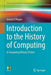 Introduction to the History of Computing: A Computing History Primer by Gerard O'Regan