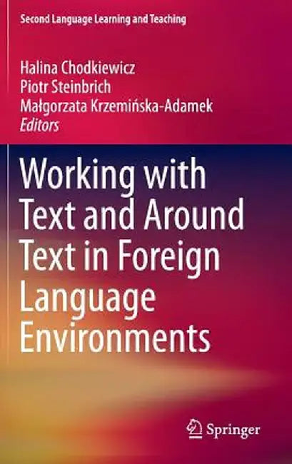 Working with Text and Around Text in Foreign Language Environments by Halina Chodkiewicz