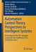 Automation Control Theory Perspectives in Intelligent Systems: Proceedings of the 5th Computer Science On-Line Conference 2016 (Csoc2016), Vol 3 by Radek Silhavy