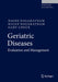 Geriatric Diseases: Evaluation and Management by Nages Nagaratnam