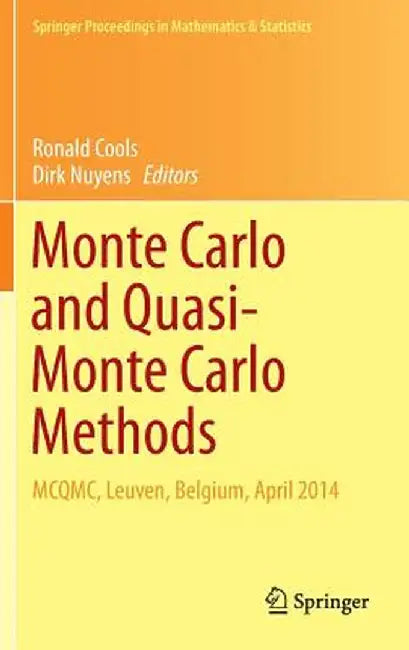 Monte Carlo and Quasi-Monte Carlo Methods: McQmc, Leuven, Belgium, April 2014 by Ronald Cools